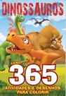 Livro - Dinossauros Livro 365 Atividades e Desenhos para Colorir Livro - Dinossauros Livro 365 Atividades e Desenhos para Colorir