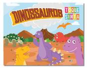 Livro - Dinossauros: Toque e Sinta Livro - Dinossauros: Toque e Sinta