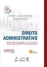 Livro - Direito Administrativo Descomplicado - 35ª Edição 2026