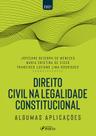 Livro - DIREITO CIVIL NA LEGALIDADE CONSTITUCIONAL - ALGUMAS APLICAÇÕES - 1ª ED - 2021