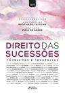 Livro - DIREITO DAS SUCESSÕES - PROBLEMAS E TENDÊNCIAS - 1ª ED - 2022 Livro - DIREITO DAS SUCESSÕES - PROBLEMAS E TENDÊNCIAS - 1ª ED - 2022
