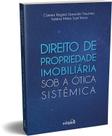 Livro - Direito de Propriedade Imobiliária sob a Ótica Sistêmica