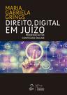 Livro - Direito Digital em Juízo - Moderação de Conteúdo Online - 1ª Edição 2023 Livro - Direito Digital em Juízo - Moderação de Conteúdo Online - 1ª Edição 2023