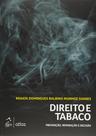 Livro - Direito E Tabaco: Prevenção, Reparação E Decisão