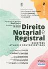 Livro - Direito Notarial e Registral – Questões Atuais e Controvertidas – 1ª ED 2023 - Volume 2 Livro - Direito Notarial e Registral – Questões Atuais e Controvertidas – 1ª ED 2023 - Volume 2