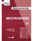 Livro - Direito Previdenciário - Coleção Esquematizado - 15ª Edição 2025