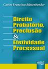Livro - Direito Probatório, Preclusão e Efetividade Processual Livro - Direito Probatório, Preclusão e Efetividade Processual
