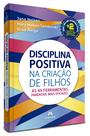 Livro - Disciplina Positiva na criação de filhos Livro - Disciplina Positiva na criação de filhos