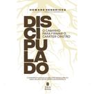 Livro - Discipulado - O Caminho Para Firmar o Caráter Cristão Livro - Discipulado - O Caminho Para Firmar o Caráter Cristão