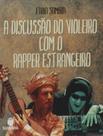 Livro - Discussao Do Violeiro Com O Rapper Estrangeiro, A - SUINARA LITERATURA