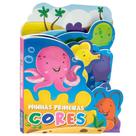 Livro - Divertido Livrinho para Explorar: Minhas Primeiras Cores