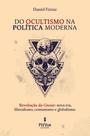 Livro - Do Ocultismo na Política Moderna