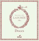 Livro - Doces - Ladurée