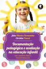 Livro - Documentação Pedagógica e Avaliação na Educação Infantil Livro - Documentação Pedagógica e Avaliação na Educação Infantil
