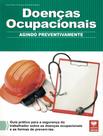 Livro - Doencas Ocupacionais - Agindo Preventivamente - VIENA