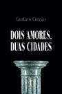 Livro - Dois Amores, Duas Cidades