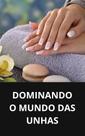 Livro Dominando o Mundo das Unhas