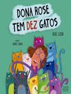 Livro - Dona Rose Tem Dez Gatos