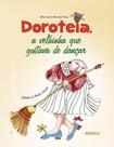 Livro - Doroteia, a velhinha que gostava de dançar - Editora Adonis