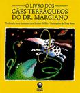 Livro dos caes terraqueos do dr. marciano, o