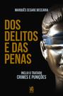 Livro - Dos Delitos e das Penas - "Inclui o tratado Crimes e Punições" Livro - Dos Delitos e das Penas - "Inclui o tratado Crimes e Punições"