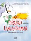 Livro - Dragao Lanca-Chamas,O - CIRANDA NA ESCOLA
