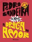 Livro - Droga Do Amor - Nova Edicao, A - 5ª Ed