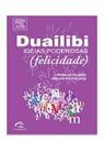 Livro Duailibi Ideias Poderosas (Felicidade) - Roberto Duailibi e Marina