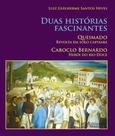 Livro - Duas histórias fascinantes