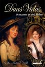 Livro - Duas vidas o encontro de uma mulher Livro - Duas vidas o encontro de uma mulher