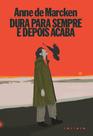 Livro - Dura para sempre e depois acaba