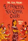 Livro - E a princesa não queria casar!