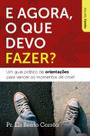 Livro - E agora, o que devo fazer?