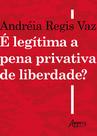 Livro - é legítima a pena privativa de liberdade?