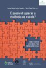 Livro - É possível superar a violência na escola?