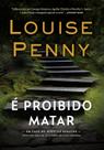 Livro - É proibido matar (Inspetor Gamache – Livro 4)
