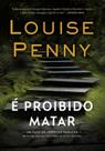 Livro É Proibido Matar Louise Penny