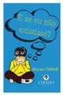 Livro - E se eu não existisse? Livro - E se eu não existisse?