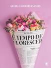 Livro - E Tempo De Florescer - VIDA Livro - E Tempo De Florescer - VIDA