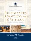 Livro - Eclesiastes E Cantico Dos Canticos - Serie Comentario Expositivo