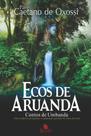 Livro - Ecos de Aruanda Livro - Ecos de Aruanda