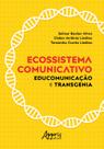 Livro - Ecossistema comunicativo: educomunicação e transgenia