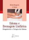Livro - Edema e Drenagem Linfática - Diagnóstico e Terapia do Edema Livro - Edema e Drenagem Linfática - Diagnóstico e Terapia do Edema