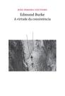 Livro - Edmund Burke - a virtude da consistência Livro - Edmund Burke - a virtude da consistência