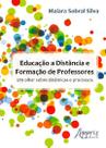 Livro - Educação a distância e formação de professores: um olhar sobre dinâmicas e processos Livro - Educação a distância e formação de professores: um olhar sobre dinâmicas e processos