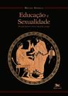 Livro - Educação e sexualidade no perímetro cívico da pólis Grega Livro - Educação e sexualidade no perímetro cívico da pólis Grega