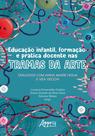 Livro - Educação Infantil, Formação e Prática Docente nas Tramas da Arte