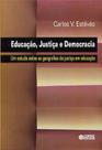 Livro - Educação, justiça e democracia Livro - Educação, justiça e democracia