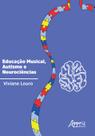 Livro - Educação musical, autismo e neurociências Livro - Educação musical, autismo e neurociências