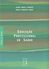 Livro - Educação profissional em saúde